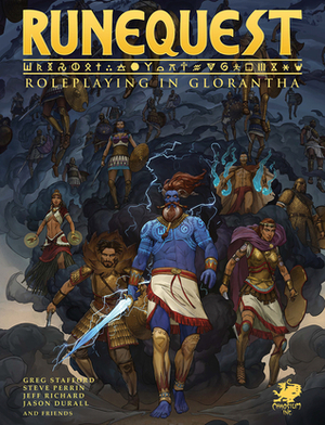 RuneQuest: Roleplaying in Glorantha by Jeff Richard, Greg Stafford, Jason Durall, Steve Perrin