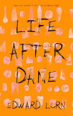 Life After Dane by Edward Lorn
