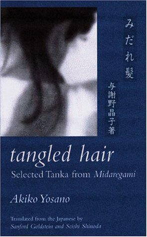 Tangled Hair: Selected Tanka from Midaregami by Akiko Yosano