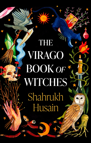 The Virago Book of Witches by Shahrukh Husain