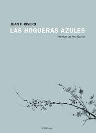 Las hogueras azules by Juan Fernández Rivero