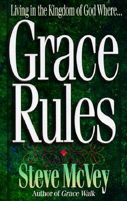 Grace Rules by Steve McVey