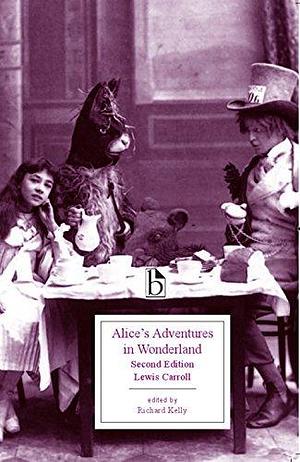 Alice's Adventures in Wonderland, Second Edition by Richard Kelly, Lewis Carroll, Lewis Carroll