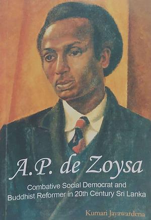 A.P. de Zoysa by Kumari Jayawardena