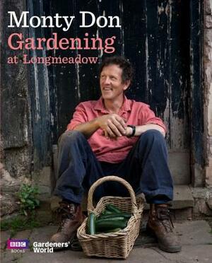 Gardening at Longmeadow by Monty Don