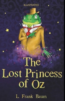 The Lost Princess of Oz Illustrated by L. Frank Baum