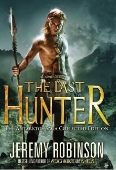 The Last Hunter: Collected Edition by Jeremy Robinson