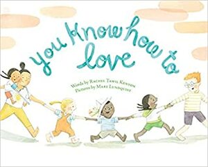 You Know How to Love by Rachel Tawil Kenyon, Mary Lundquist