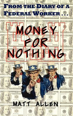 Money For Nothing by Matt Allen