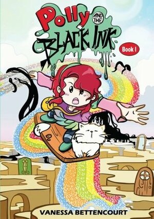 Polly and the Black Ink - Book I: A New Start by Vanessa Bettencourt