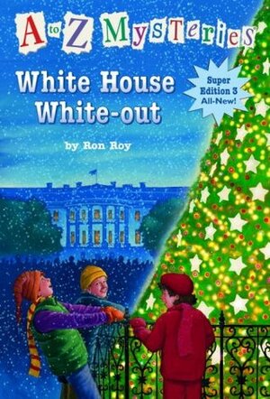 White House White-out by Ron Roy, John Steven Gurney