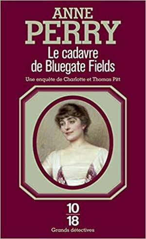 Le cadavre de Bluegate Fields by Anne Perry