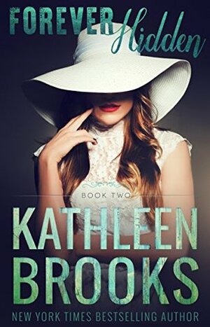 Forever Hidden by Kathleen Brooks