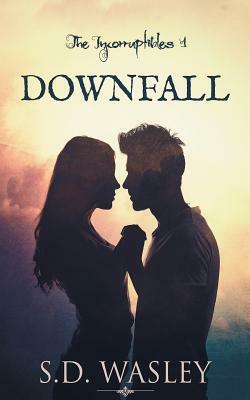 Downfall by S. D. Wasley