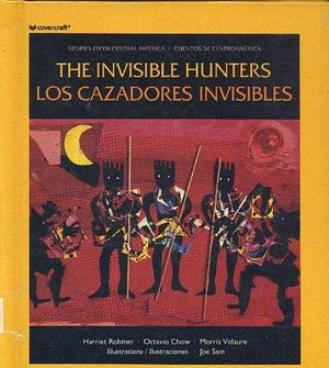 Los Cazadores invisibiles by Harriet Rohmer