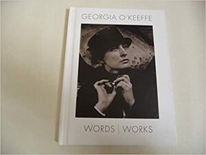 Words Works: Volume 1 by Georgia O'Keeffe