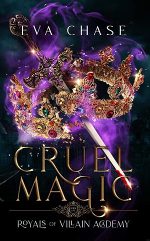 Cruel Magic by Eva Chase