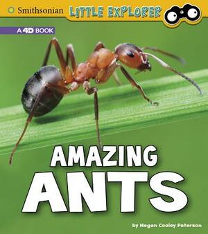 Amazing Ants: A 4D Book by Megan Cooley Peterson