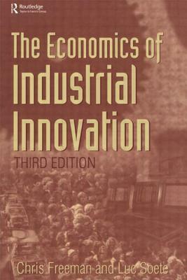 Economics of Industrial Innovation by Chris Freeman