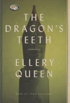 The Dragon's Teeth by Ellery Queen