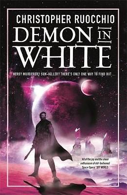 Demon in White: Book Three by Christopher Ruocchio, Christopher Ruocchio