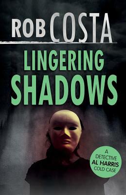 Lingering Shadows by Rob Costa