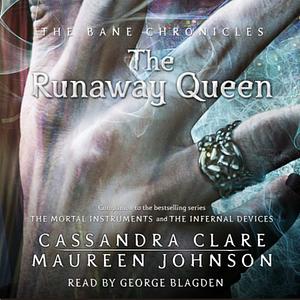 The Runaway Queen  by Maureen Johnson, Cassandra Claire