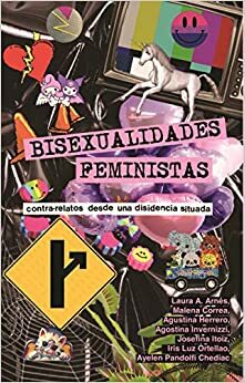 Bisexualidades Feministas by Laura Arnés