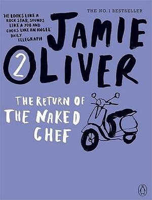 The Return of the Naked Chef by Jamie Oliver