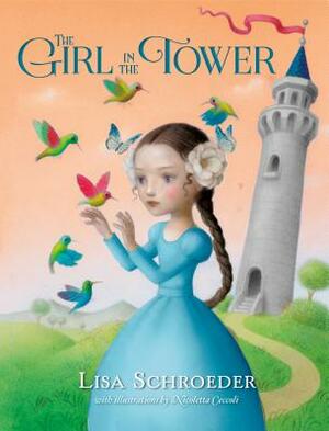 The Girl in the Tower by Lisa Schroeder