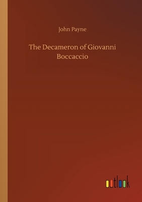 The Decameron of Giovanni Boccaccio by John Payne