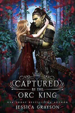 Captured by the Orc King by Jessica Grayson