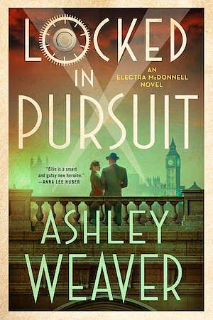 Locked in Pursuit by Ashley Weaver