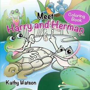 Meet Harry and Herman: Colorbook by Kathy Watson