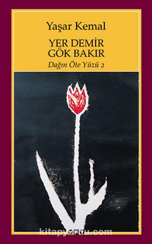 Yer demir gök bakır: roman by Yaşar Kemal