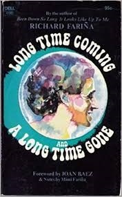 Long Time Coming and a Long Time Gone by Richard Fariña, Joan Baez, Mimi Fariña