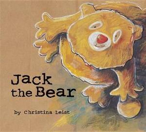 Jack the Bear by Christina Leist