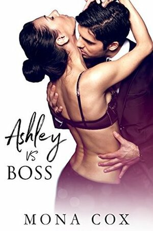 Ashley Vs. Boss by Alexis Angel, Mona Cox