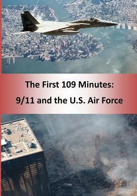 The First 109 Minutes: 9/11 and the U.S. Air Force (Color) by U. S. Air Force, Office of Air Force History