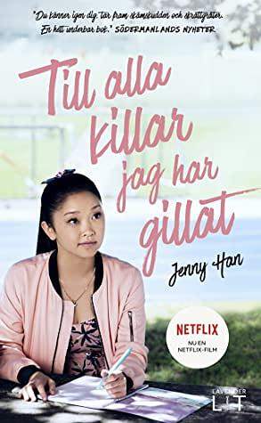 Till alla killar jag har gillat by Jenny Han