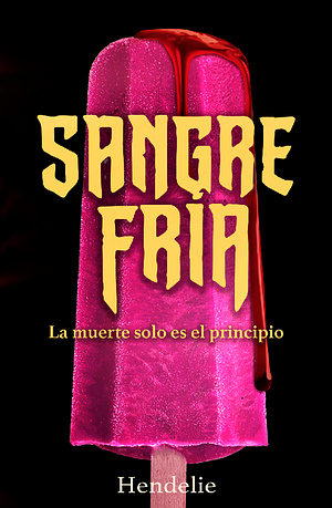 Sangre fría by Hendelie