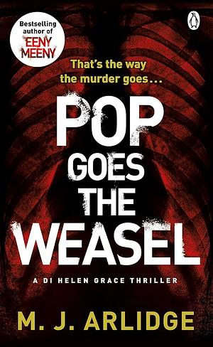 Pop Goes The Weasel by M.J. Arlidge