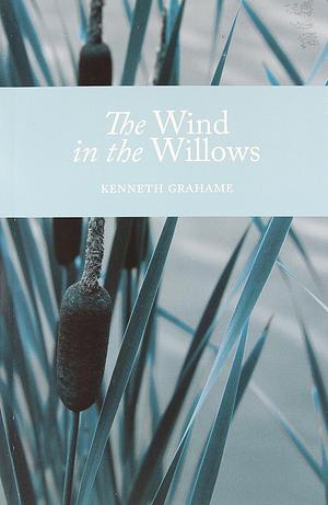 The Wind in the Willows by Kenneth Grahame