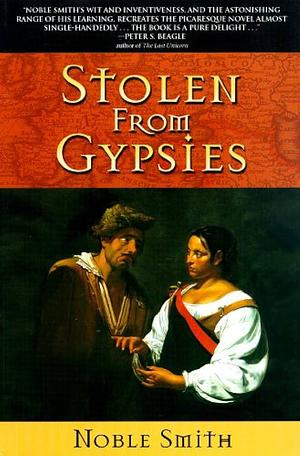 Stolen from Gypsies by Noble Smith