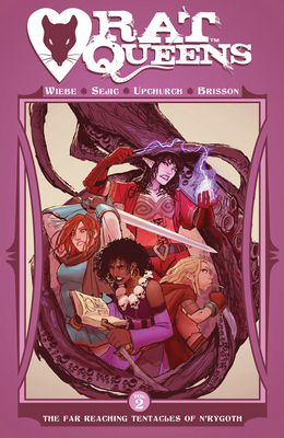 Rat Queens, Vol 2: The Far Reaching Tentacles of N'rygoth by Kurtis J. Wiebe