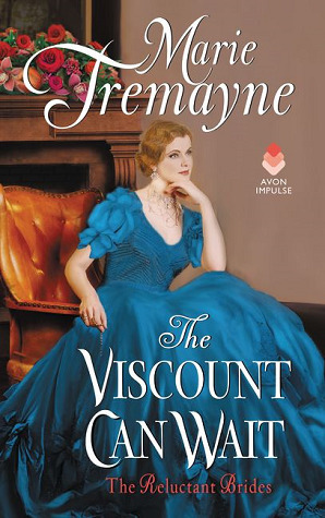 The Viscount Can Wait by Marie Tremayne