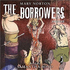 The Borrowers by Mary Norton