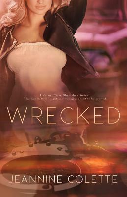 Wrecked by Jeannine Colette