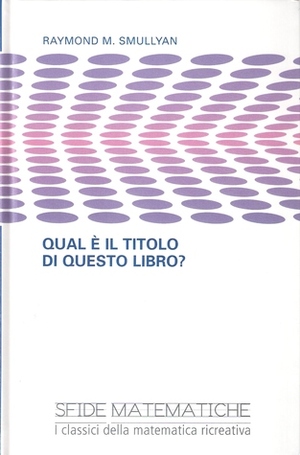 Qual è il titolo di questo libro? (Sfide matematiche, #3) by Massimo Evangelisti, Raymond M. Smullyan