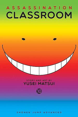 暗殺教室 10 [Ansatsu Kyoushitsu 10] by Yūsei Matsui